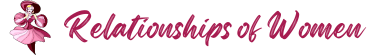 Relationships of Women